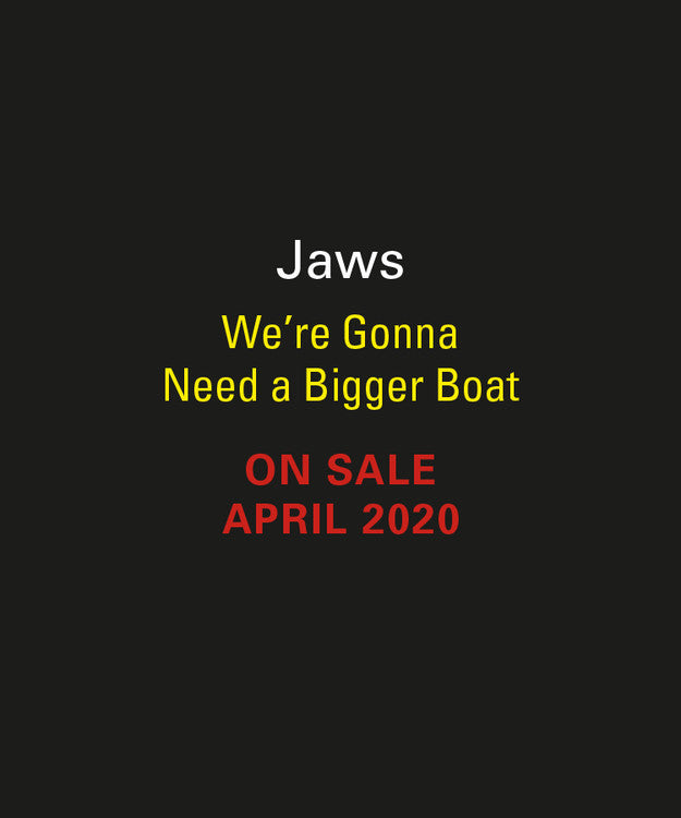 Jaws: We're Gonna Need a Bigger Boat