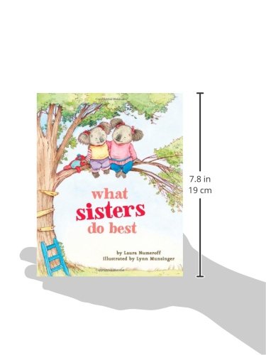 What Sisters Do Best: (Big Sister Books for Kids, Sisterhood Books for Kids, Sibling Books for Kids)