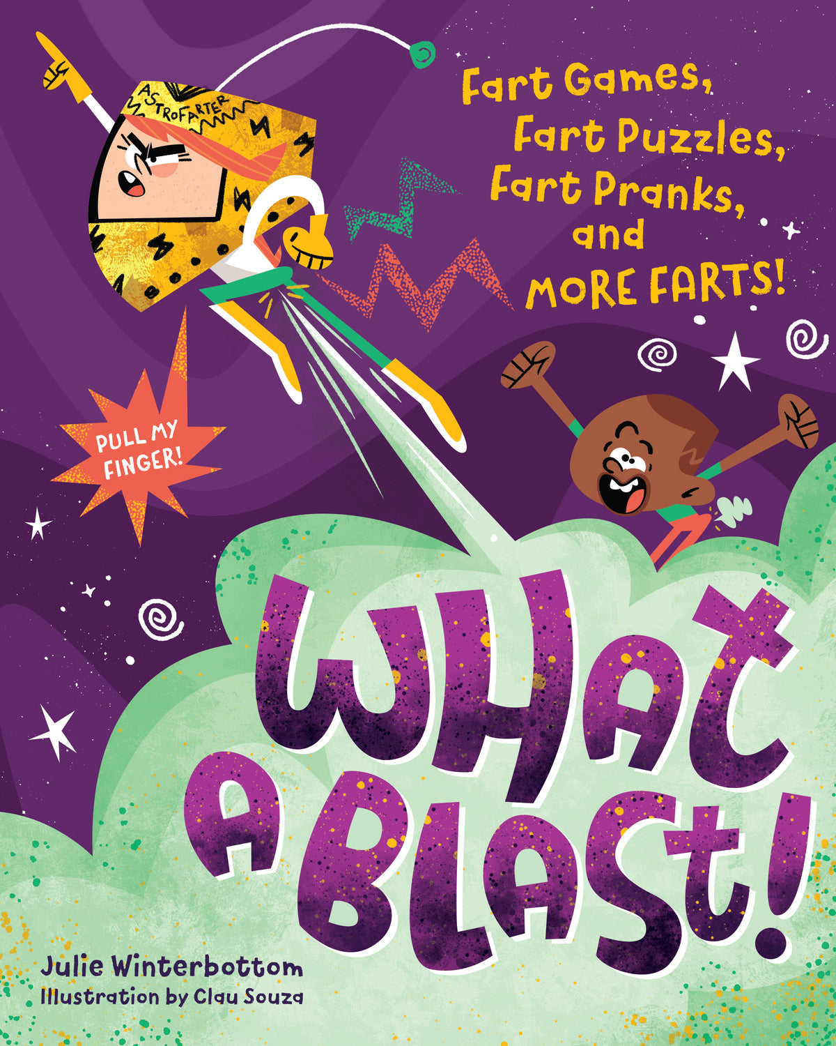 What a Blast!: Fart Games, Fart Puzzles, Fart Pranks, and More Farts!