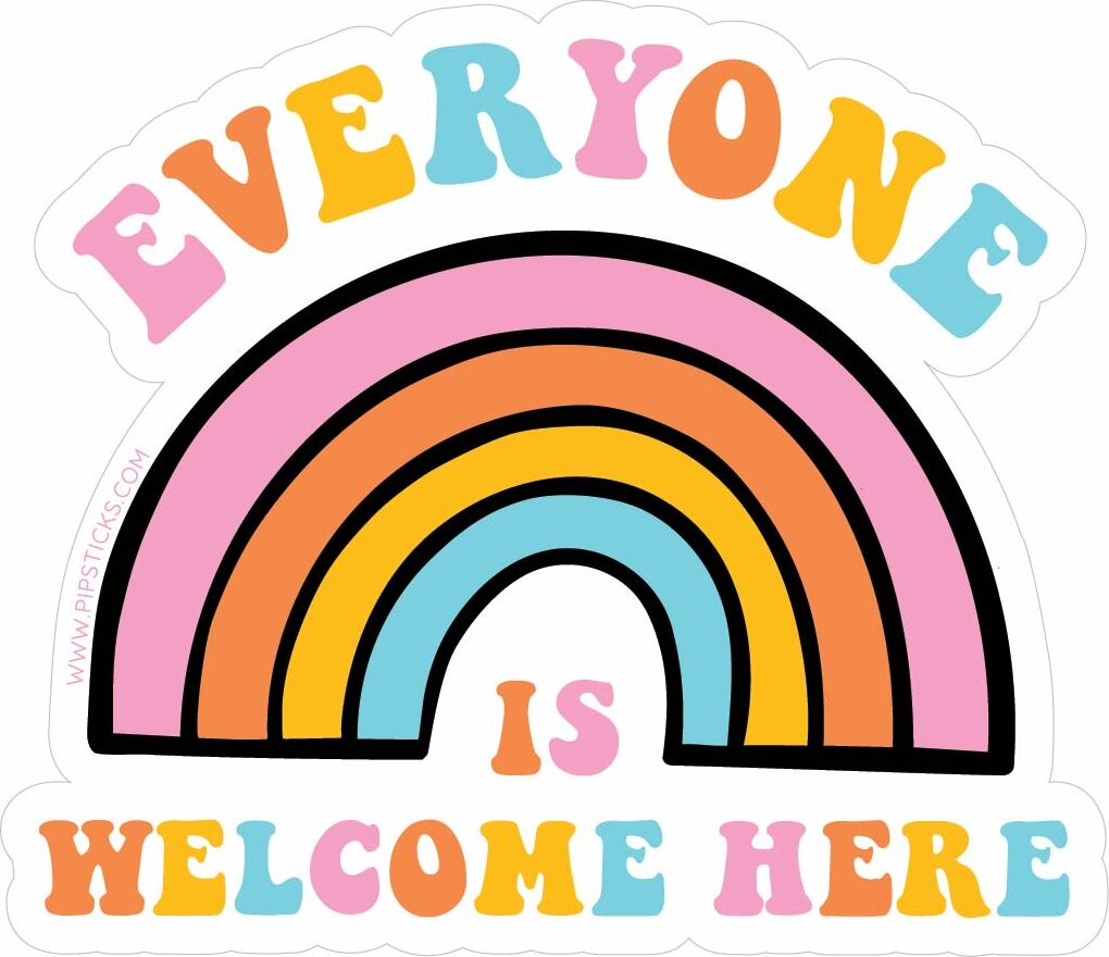 Stickers -  Everyone Is Welcome Here Vinyl