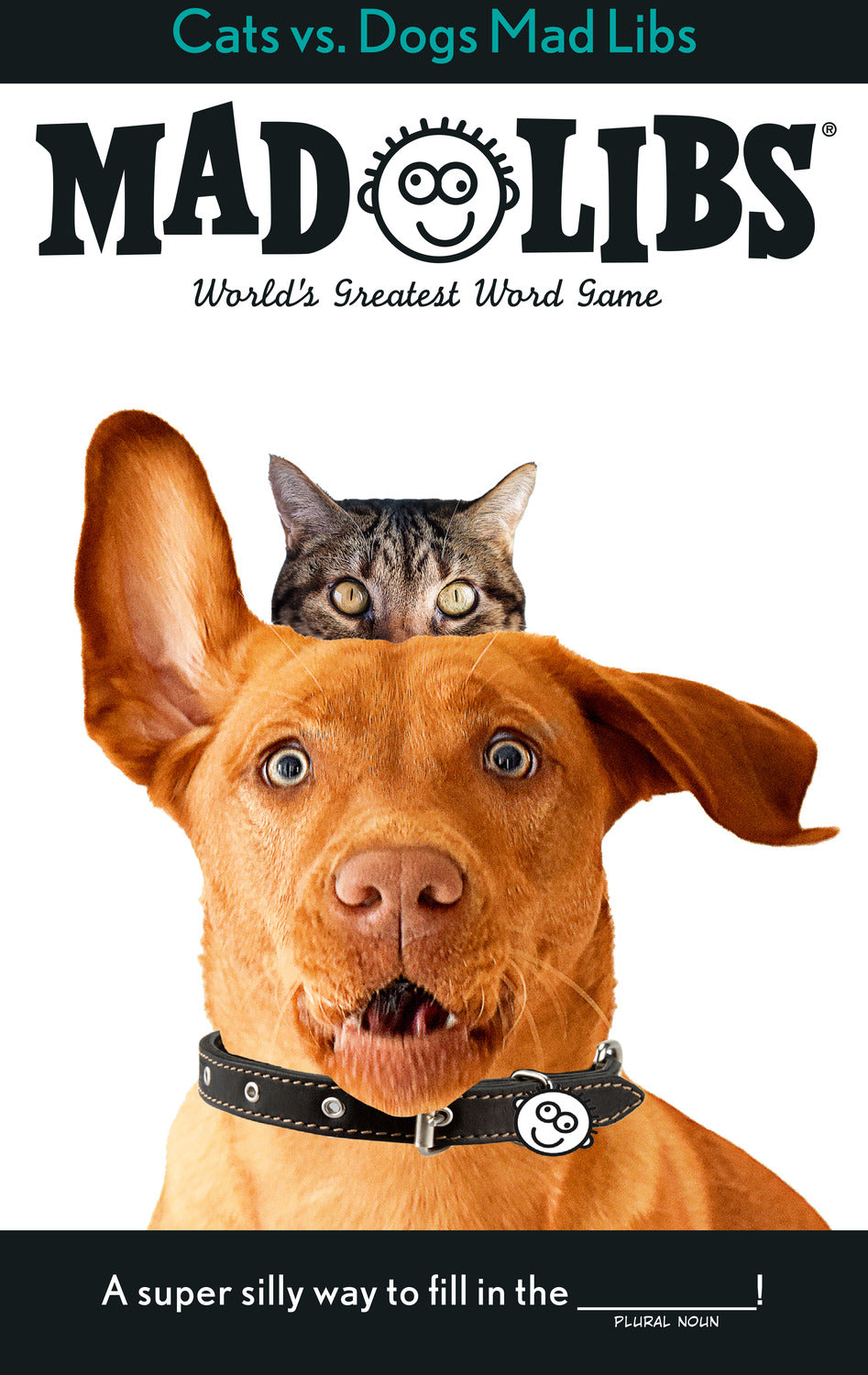 Cats vs. Dogs Mad Libs: World's Greatest Word Game