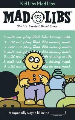 Kid Libs Mad Libs: World's Greatest Word Game